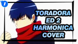 [Chromatic Harmonica] Toradora ED 2 - Orange_1