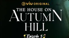 The House on Autumn Hill Episode 3 Tagalog Dub Series 🇹🇭🇵🇭