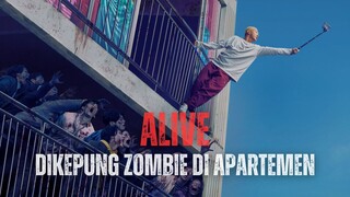 ALIVE | BERTAHAN HIDUP SENDIRI‼️KETIKA SEMUA ORANG TELAH JADI ZOMBIE