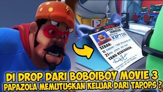 Di Drop Dari BoBoiBoy Movie 3, Papa Zola Memutuskan Keluar Dari Tapops ?