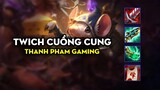 Thanh Pham Gaming  - Twich cuồng cung