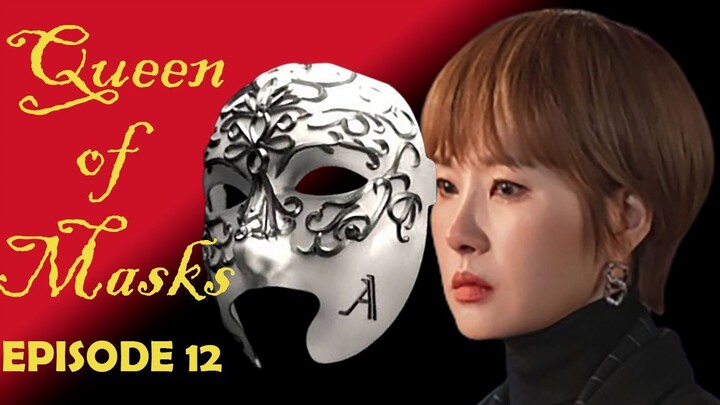 Queen of Masks (2023) Episode 12 [EN sub]