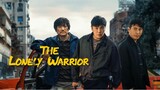 The Lonely Warrior - Sub inglish: Link in description