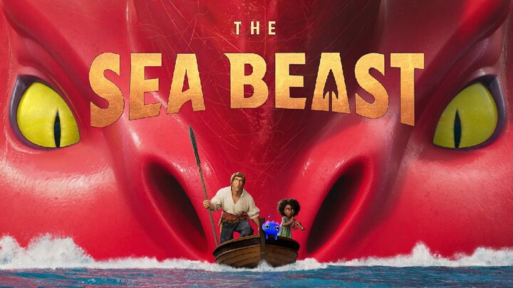 THE SEA BEAST | 2022 Canadian Animation Movies with English Subtitles