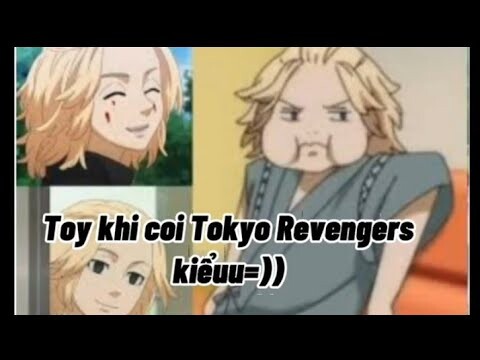 Khi GenZ xem Tokyo Revengers #1👀