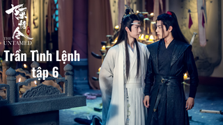 Trần Tình Lệnh S1E6