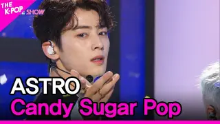 ASTRO, Candy Sugar Pop (ì•„ìŠ¤íŠ¸ë¡œ, Candy Sugar Pop) [THE SHOW 220524]