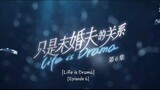 Life is Drama Episode 6 🌌 Eng Sub