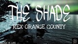 REX ORANGE COUNTY -THE SHADE(LYRICS)
