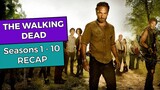 The Walking Dead: Seasons 1 - 10 RECAP
