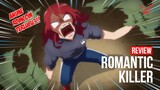 ANIME ROMCOM TERBAIK?!! - Review Romantic Killer