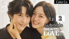 B.R.E.W.I.N.G. L❤️ve Ep.2 Sub Indo 540p