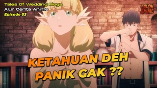 SOK-SOKAN GAK MAU, GILIRAN DIKASIH LIAT TUBUHNYA MALAH PASRAH - Tales Of Wedding Rings Episode 03