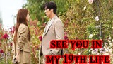 See you in my 19th Life Episode 1 (English Sub )