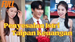 Episode 35 Penyesalan Istri Taipan