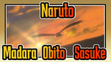 [Naruto] Madara, Obito & Sasuke - The Phoenix's About to Fly