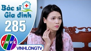 Bác sĩ gia đình - Tập 285 | Trailer