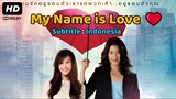 My Name is Love (2012) • Sub: Indonesia