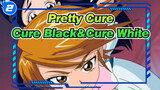 Pretty Cure|[These 2 People are Pretty Cure]First Fighting of 
Cure Black&Cure White_2