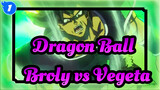 Dragon Ball|Broly vs Vegeta + Son Goku_1