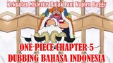 One Piece Dubbing Indonesia Chapter 5, Kekuatan Misterius Bajak Laut Kapten Buggy