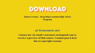 (WSOCOURSE.NET) Simon Vernon – Drop Ship Formula High-Ticket Program