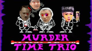 MURDER TIME TRIO phase 1