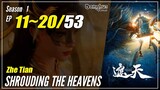 【Zhe Tians】 Season 1 Ep. 11~20 - Shrouding The Heavens | Donghua  1080P
