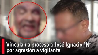Vinculan a proceso a José Ignacio “N” por agresión a vigilante