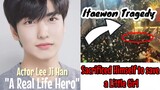 Actor Lee Ji Han sacrificed himself to save a Little Girl in Itaewon Tragedy "A Real Life Hero"