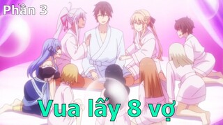 Tóm Tắt Anime Hay: Chuyển Sinh làm Vua phần 3 | ở đất nước này bạn được lấy vợ không giới hạn