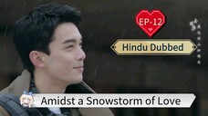 Amidst a Snowstorm of Love EP-12 Hindi Dubbed