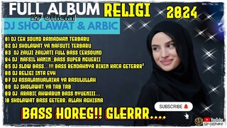 DJ SHOLAWAT VIRAL TERBARU 2024  FULL ALBUM  BASS HOREEG JEDUG GLEERRR #djsholawatfullbassterbaru