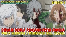 DANMACHI SEASON 5 : WANITA YANG MEMBUNUH BELL CRANELL - ALUR CERITA ANIME