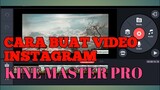Cara edit  Vidio Instagram di Kine Master