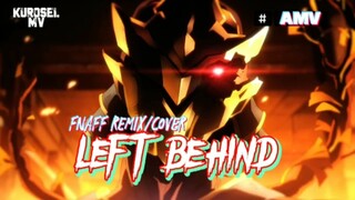 Left Behind (FNAFF REMIX/COVER) | GMV | Anime Mix