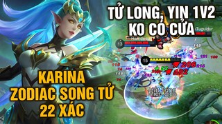 Tốp Mỡ | Karina ZODIAC Song Tử: Sát Thủ Mạnh Nhất, Trâu Nhất! Solo Tử Long, Yin 1v2 Ko Có Cửa | MLBB