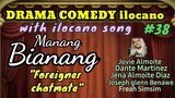COMEDY DRAMA ilocano-MANANG BIANANG Episode#38 (FOREIGNER CHATMATE) Mommy Jeng-Jena Almoite Diaz