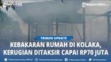 Kronologi Rumah Terbakar di Kolaka Sulawesi Tenggara, Api Sulit Dipadamkan Gegara Akses Jalan Sempit