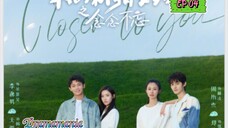 🇨🇳CLOSER TO YOU 2 EP 04(engsub)2023