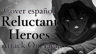 (Attack On Titan) Reluctant Heroes - Cover Español