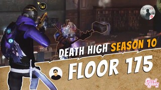Floor 175th Clearing Tips and Tricks | Death High SEASON 10 - LifeAfter