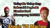 Marlou Vs Dogie Tuloy Na Ang Laban ( Mobile Legends)