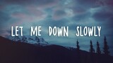 Alec Benjamin - Let Me Down Slowly (Full Lyrics)