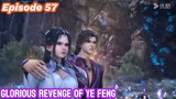 Glorious revenge of ye feng episode 57 Sub English