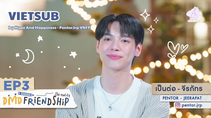 [Vietsub] DMD Friendship The Reality - Tập 3