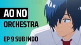 Ao no Orchestra EP 9 Sub Indo