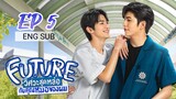 🇹🇭 Future The Series (2023) | Episode 5 | Eng Sub | HD