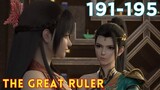 The Great Ruler 191-195 | TGR Da Zhu Zai 大主宰