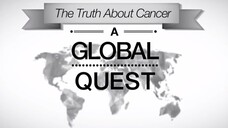 The Truth About Cancer- A Global Quest - Episode 9